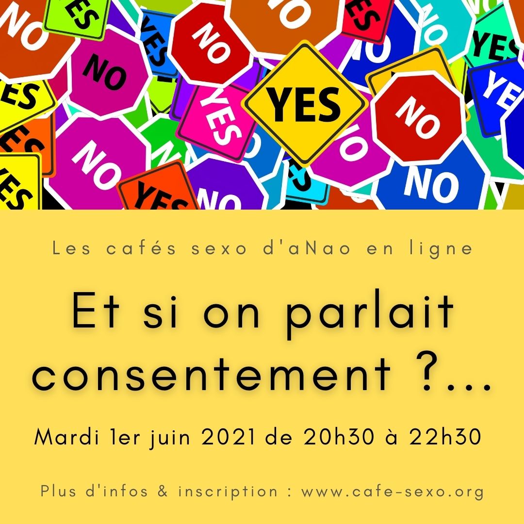 Et si on parlait consentement, café sexo d'aNao, le 1er juin 2021 de 20h30 à 22h30